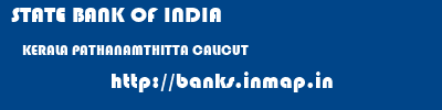 STATE BANK OF INDIA  KERALA PATHANAMTHITTA CALICUT   banks information 